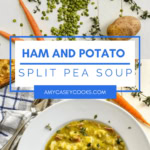 split pea soup with ham and potatoes.