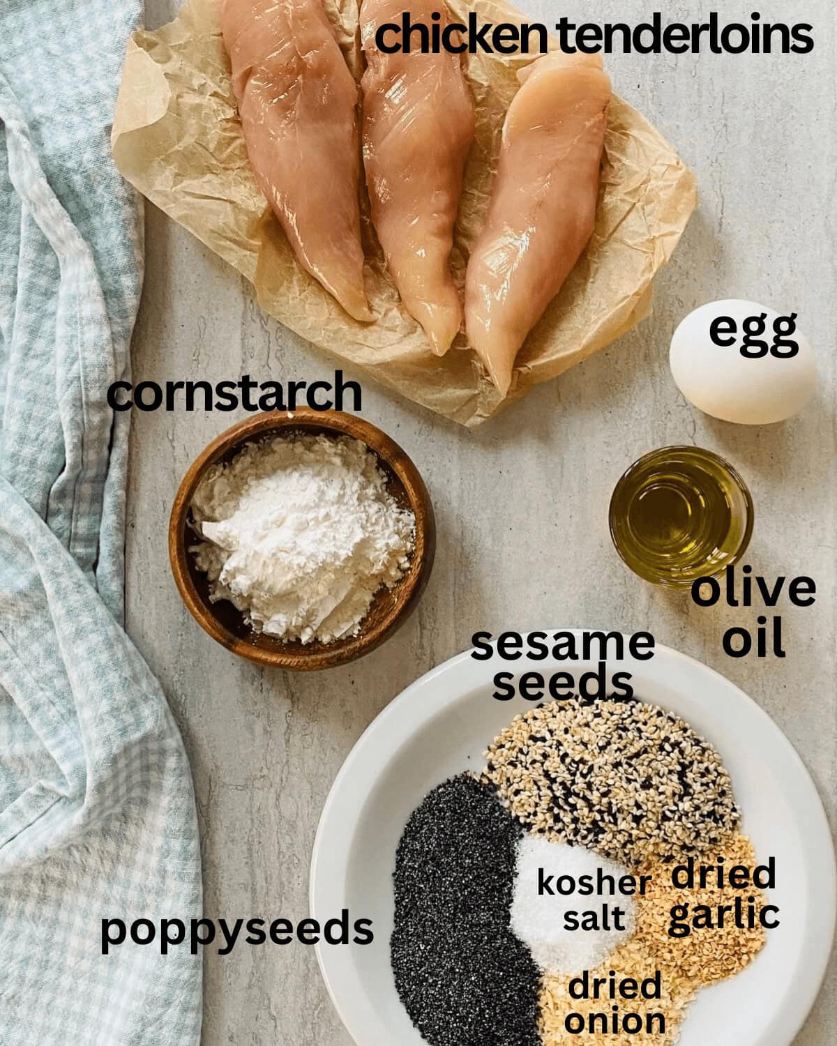 chicken tenderloins, spices, egg, cornstarch, olive oil.