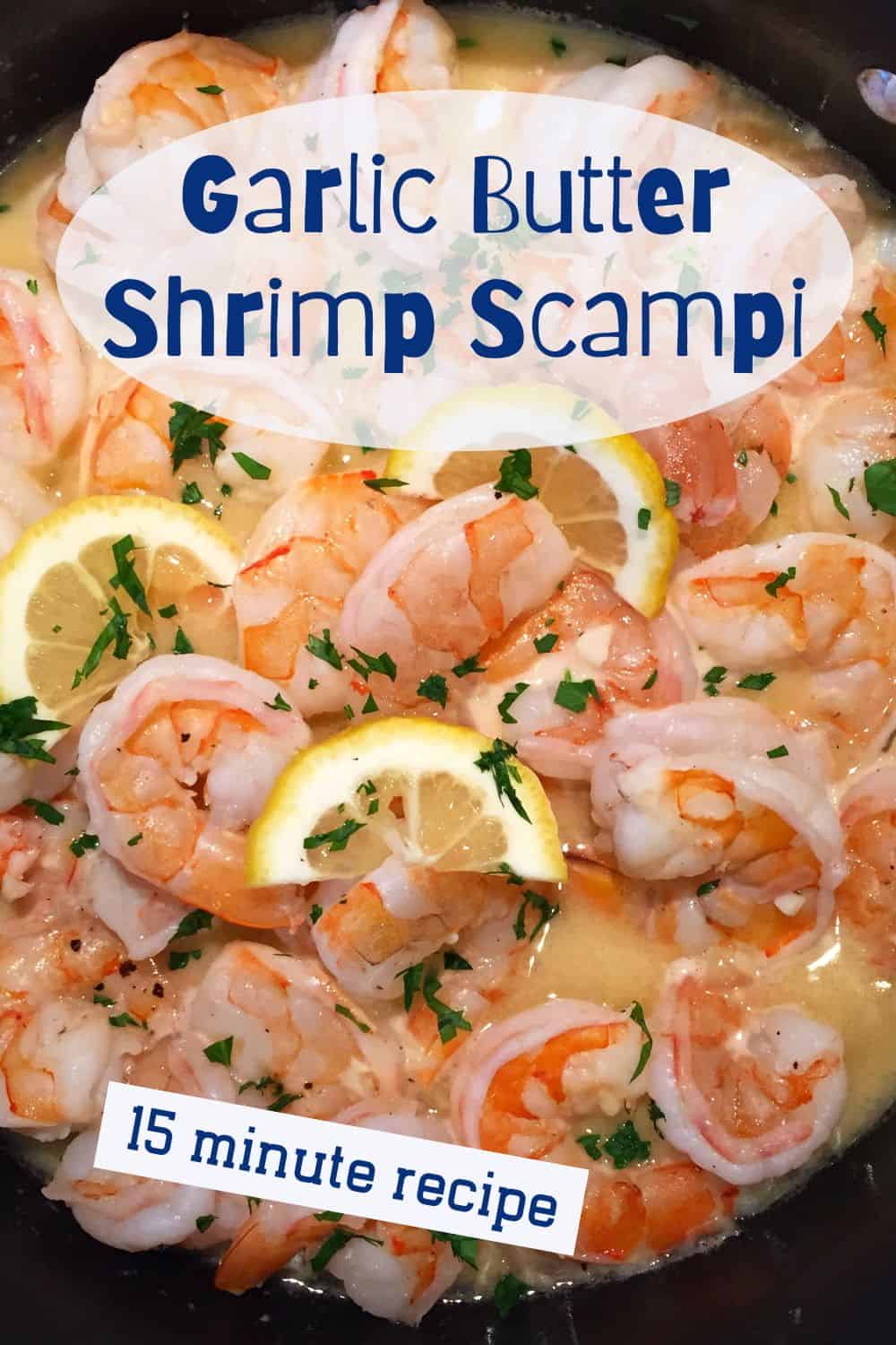 shrimp with a garlic butter sauce.